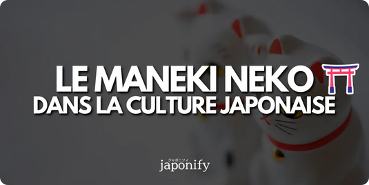 Chat Japonais Maneki Neko - Porte bonheur Japonais - Japonify Produits Japonais